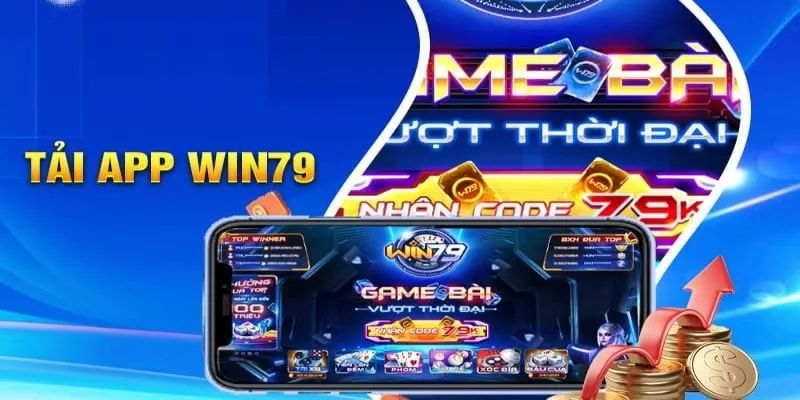 Hướng dẫn tải app tài xỉu Win79 chính xác cho mọi thiết bị
